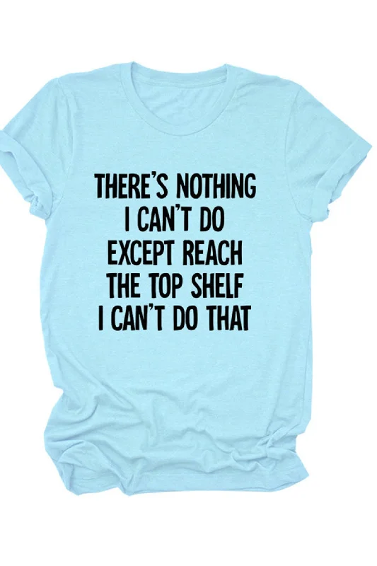 Buy More, Save More There's Nothing I Can't Do Printed Shirt